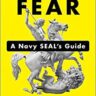 Mastering Fear - a Navy SEAL
